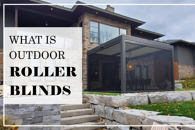 What is outdoor roller blinds?